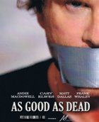 Почти покойник (Хорош настолько, насколько мёртв) / As Good as Dead (2010 / DVDRip) для КПК и смартфона-скачать фильмы для смартфона бесплатно, без регистрации, одним файлом