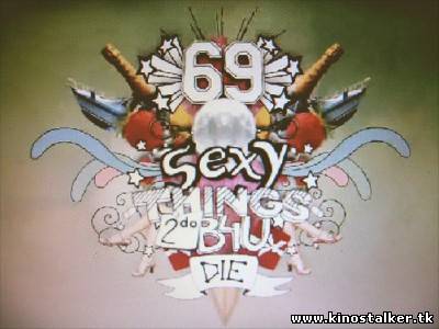 69 удовольствий в сексе, которые нужно попробовать / 69 Sexy Things to do before you die (2009, HDTVRip)  для КПК и смартфонов-скачать фильмы для смартфона бесплатно, без регистрации, одним файлом